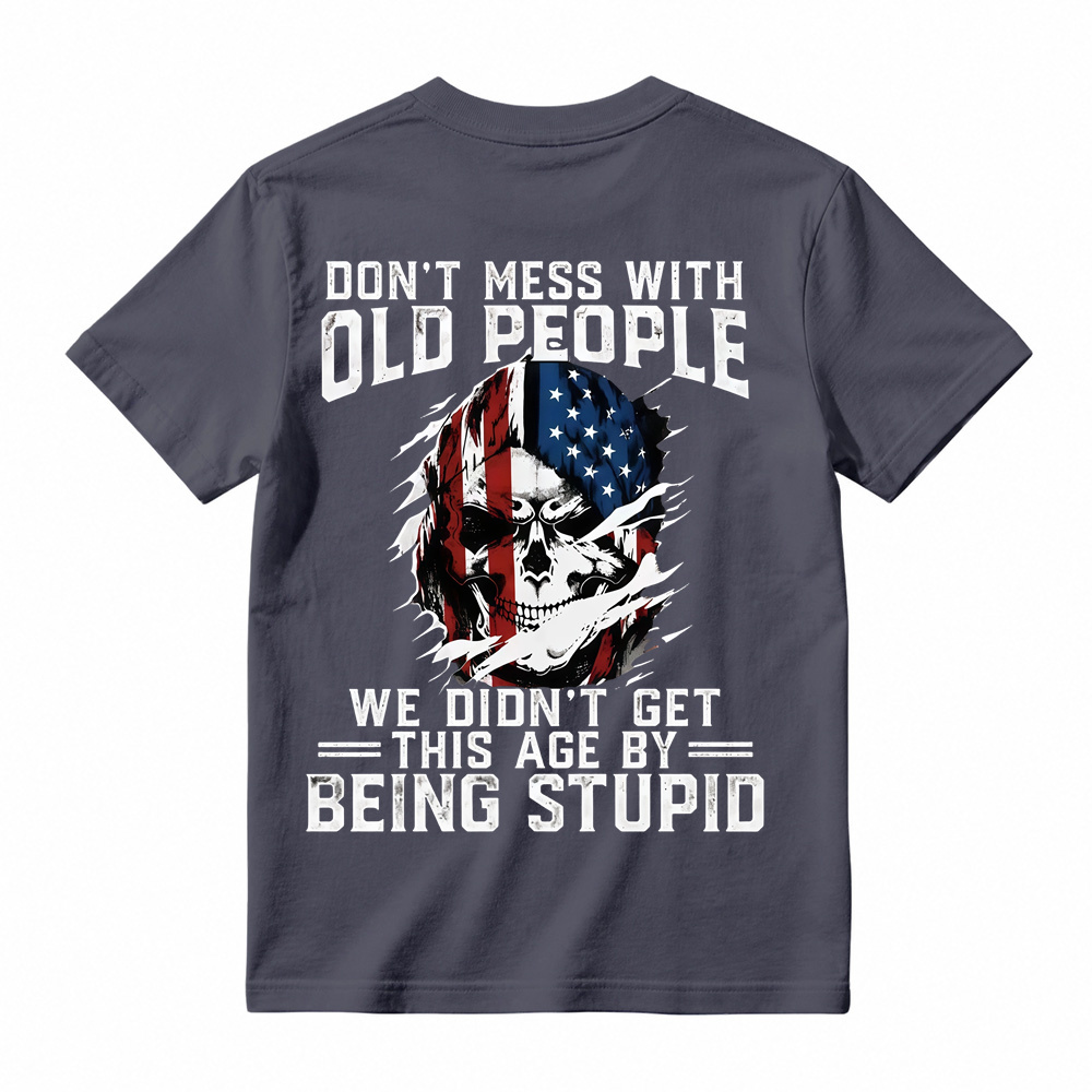 Don't Mess With Old People Skull Graphic T-Shirt