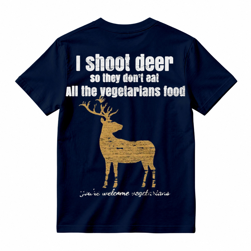 "You're Welcome Vegetarians" Funny Deer Hunting T-Shirt