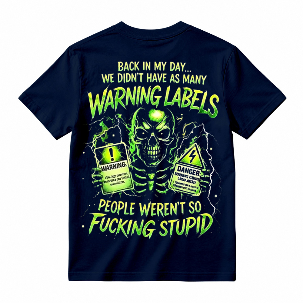 "Back In My Day" Funny Graphic Tee Sarcastic Skull T-Shirt