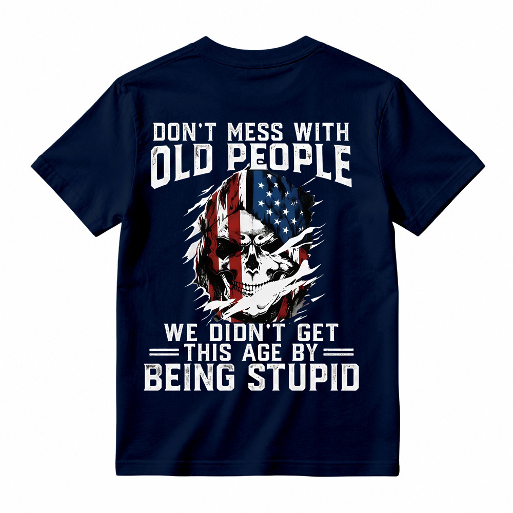 Don't Mess With Old People Skull Graphic T-Shirt