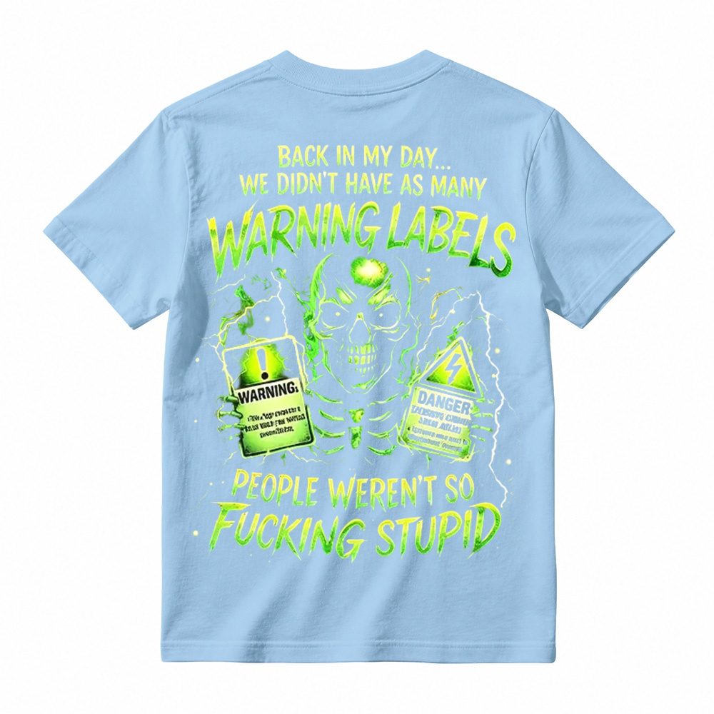 "Back In My Day" Funny Graphic Tee Sarcastic Skull T-Shirt