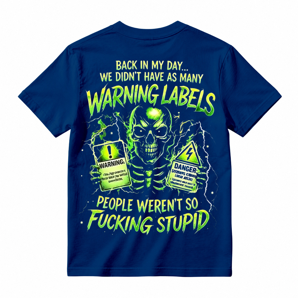 "Back In My Day" Funny Graphic Tee Sarcastic Skull T-Shirt