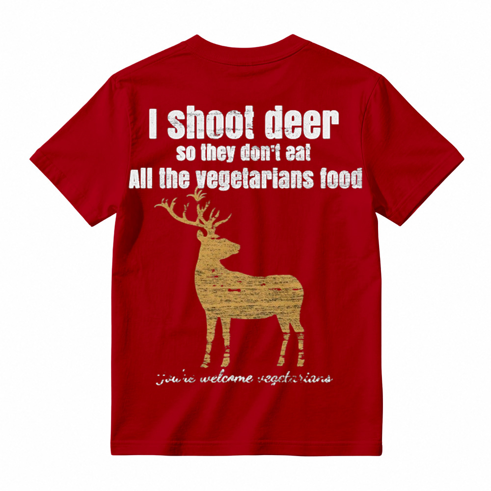"You're Welcome Vegetarians" Funny Deer Hunting T-Shirt