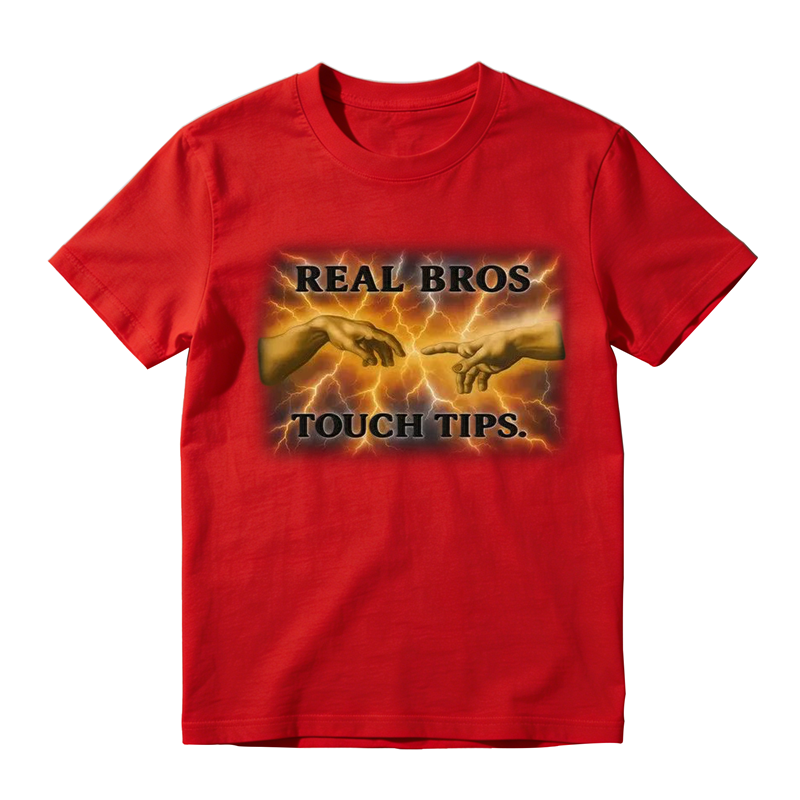 Real Bros Touch Tips Funny Graphic T-Shirt