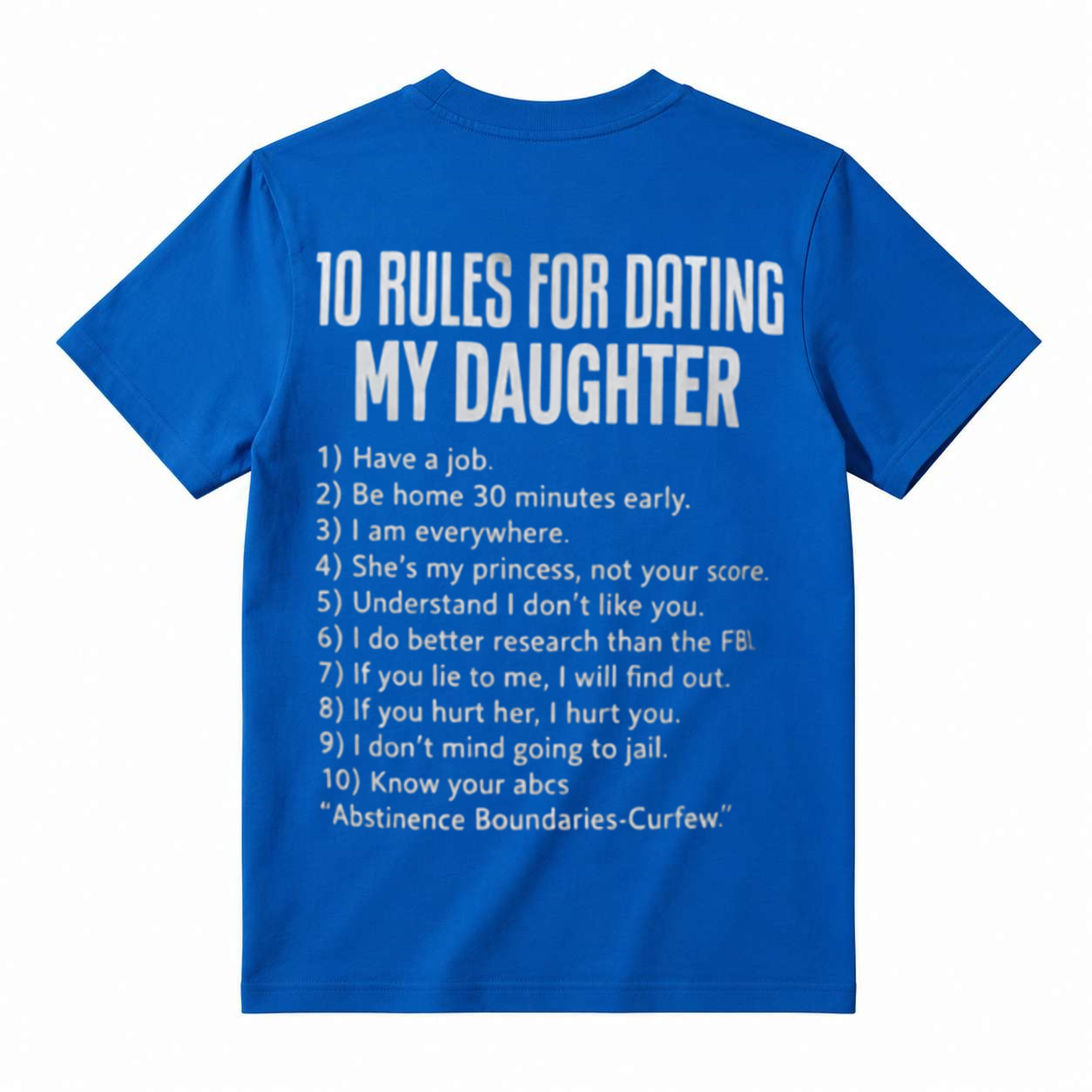 10 Rules for Dating My Daughter Funny Dad Graphic T-Shirt