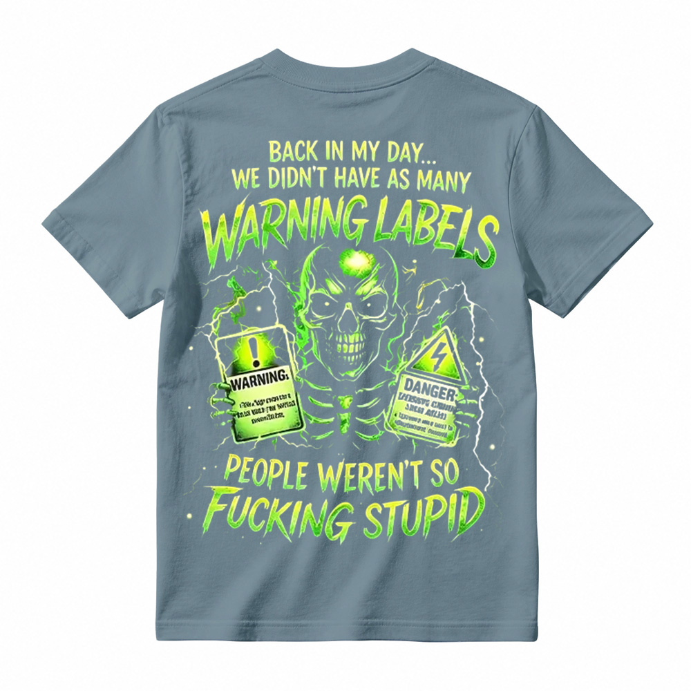 "Back In My Day" Funny Graphic Tee Sarcastic Skull T-Shirt
