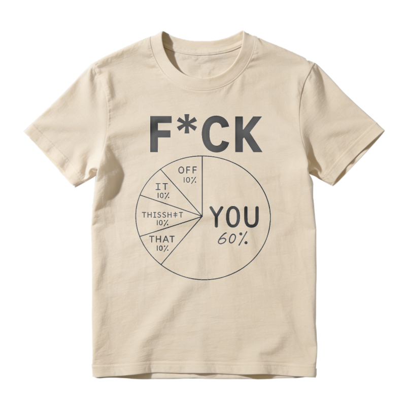 Fck You Pie Chart Design 100% Cotton Graphic T-shirt