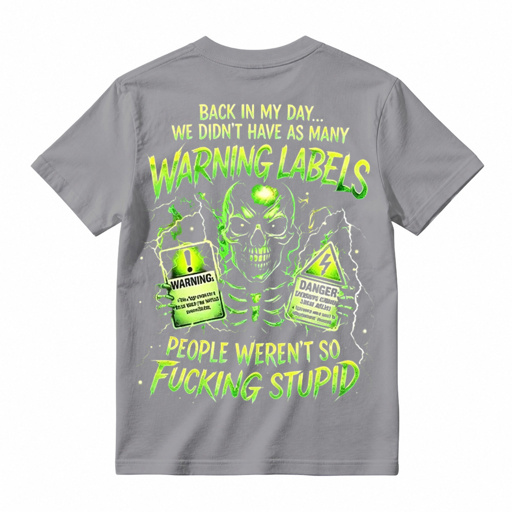"Back In My Day" Funny Graphic Tee Sarcastic Skull T-Shirt