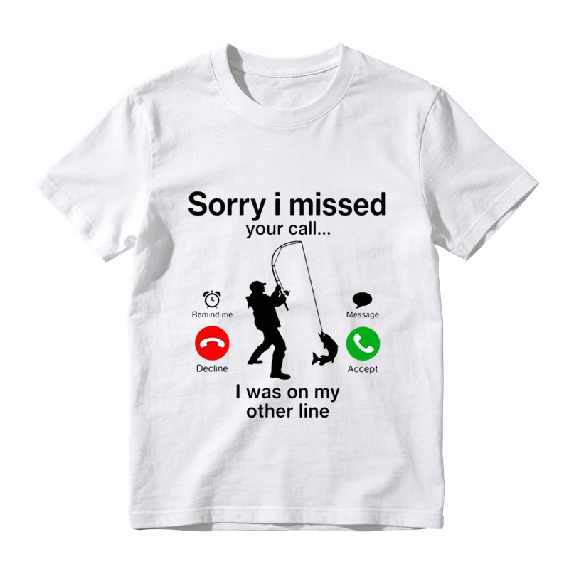 Sorry I Missed Your Call I Was On My Other Line Funny Fishing Graphic T-Shirt