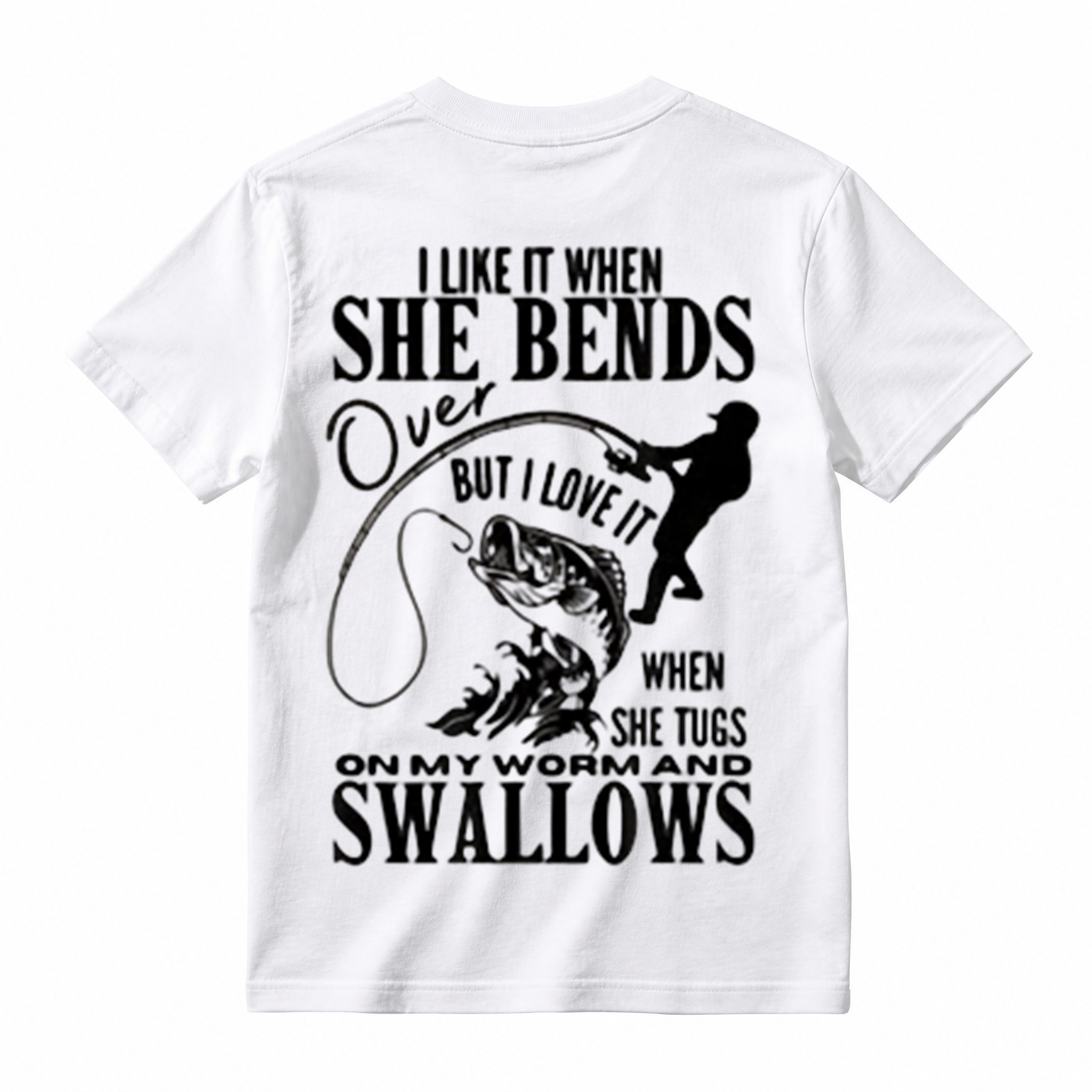 I Like It When She Bends Over Fish Funny Fishing T-Shirt