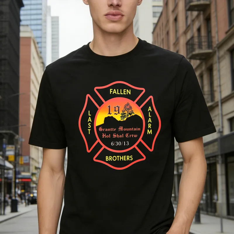 Fallen Brothers Last Alarm Granite Mountain Hotshot Crew Memorial T-shirt