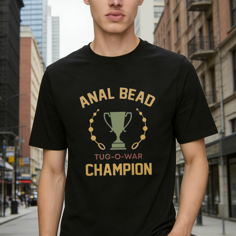 Anal Bead Tug O War Champion Trophy Graphic T-shirt