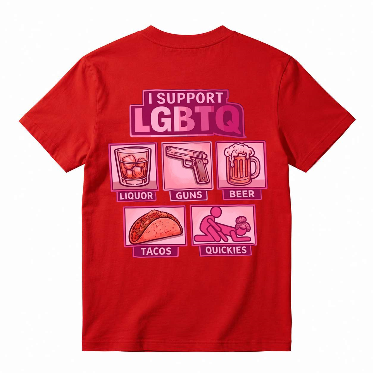 I Support LGBTQ Liquor Guns Beer Tacos Quickies Funny Tee
