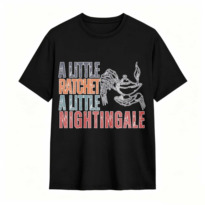 A Little Ratchet A Little Nightingale tshirt 100% cotton