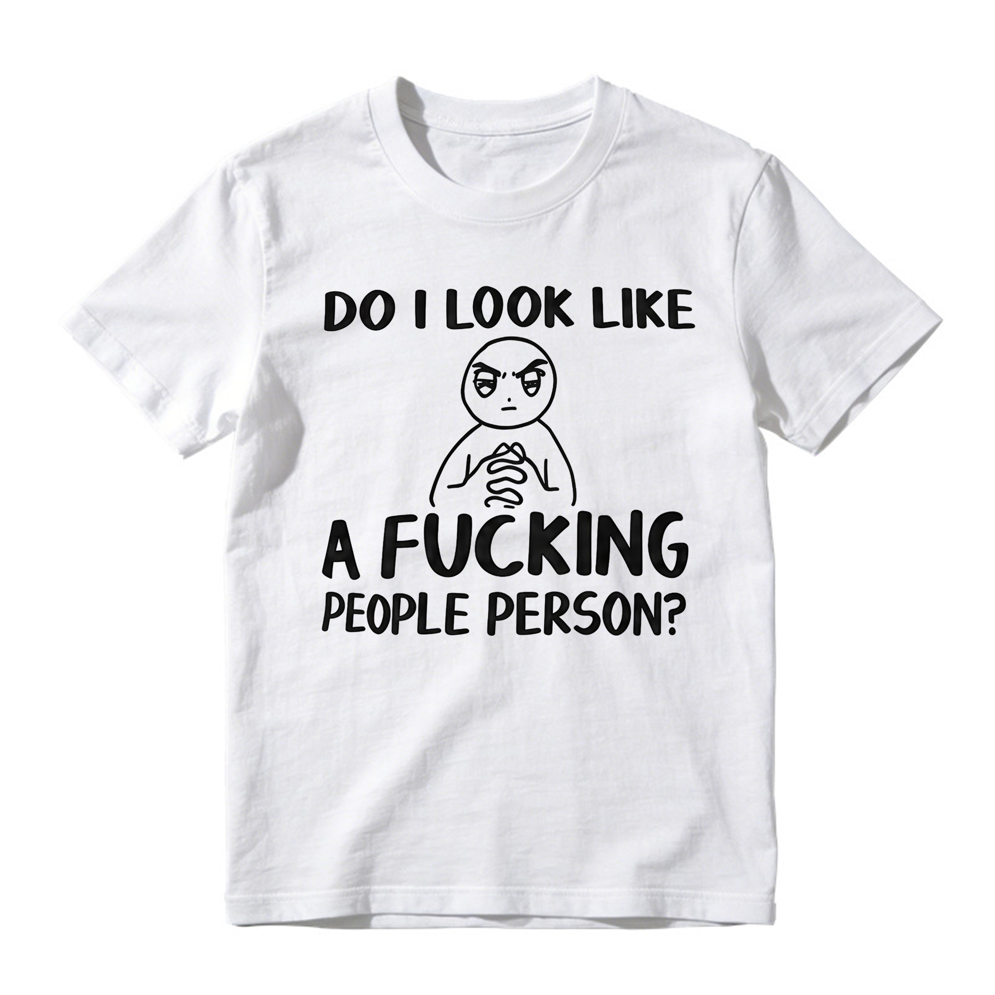 "Do I Look Like A People Person" Funny Sarcastic Graphic T-Shirt
