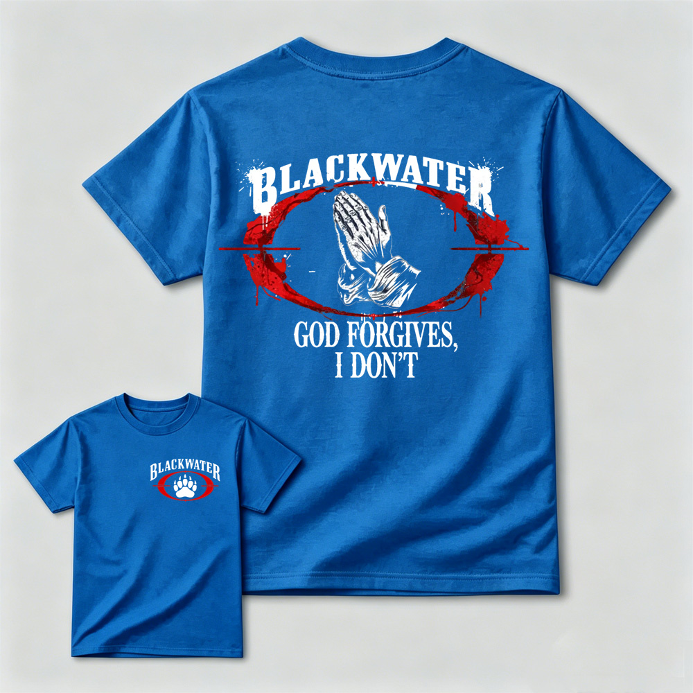 God Forgives I Don't Blackwater Tactical Military Graphic T Shirt