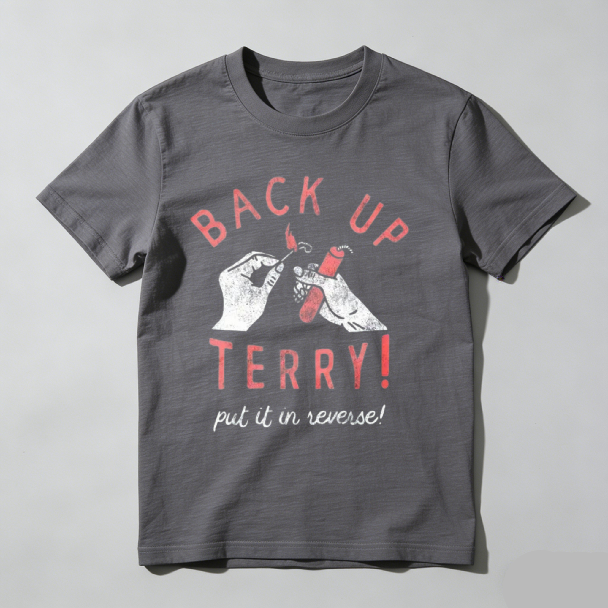 Back Up Terry Put It In Reverse T Shirt Graphic Tee Men Women Unisex Casual Fashion Top