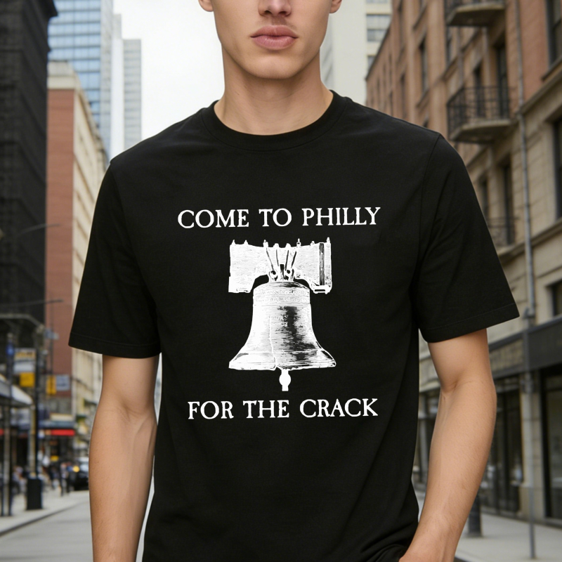 Come To Philly For The Crack Liberty Bell Graphic T-shirt