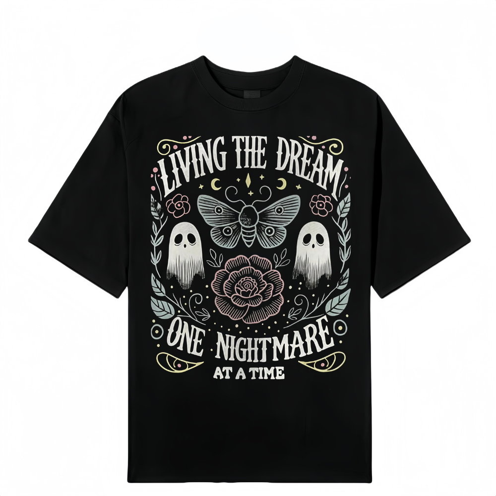 "Living The Dream 1 Nightmare At A Time" Graphic, Loose Casual Chic Everyday Tee