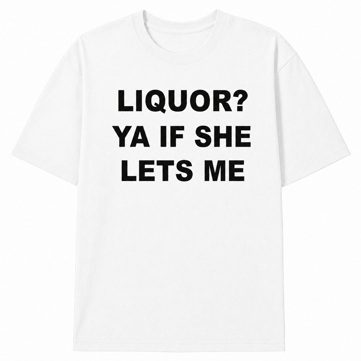 LIQUOR? T-SHIRT 