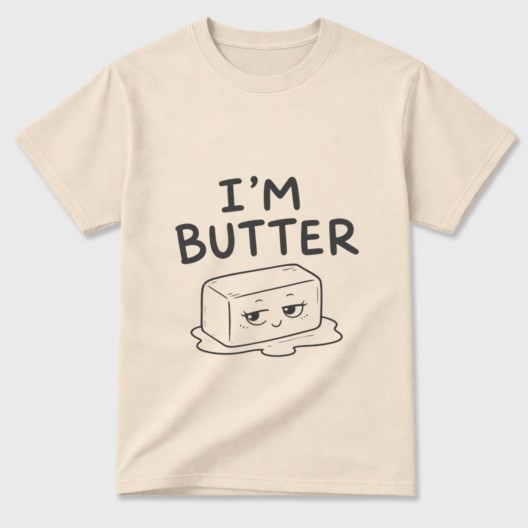 Cotton T-Shirt Unisex - I'm butter