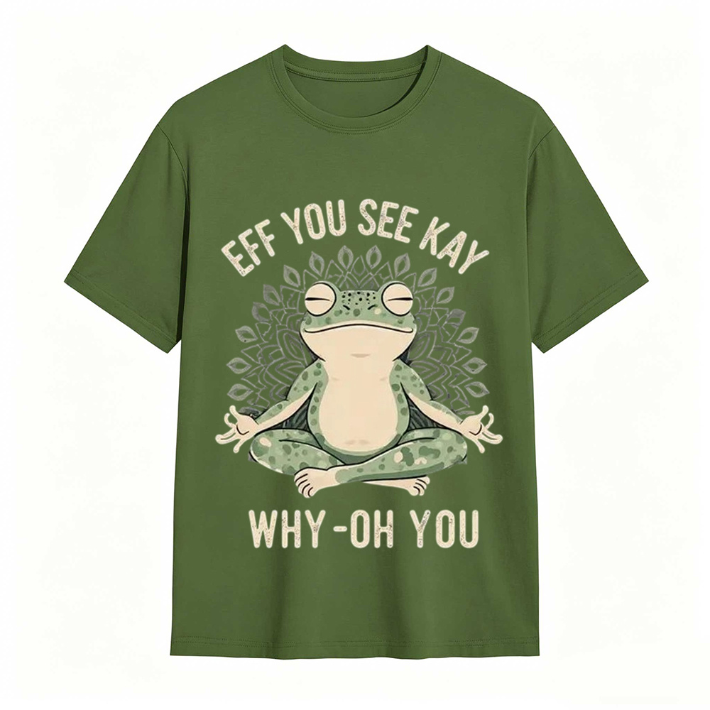 Funny EFF YOU SEE KAY Frog Meditation Graphic T-Shirt