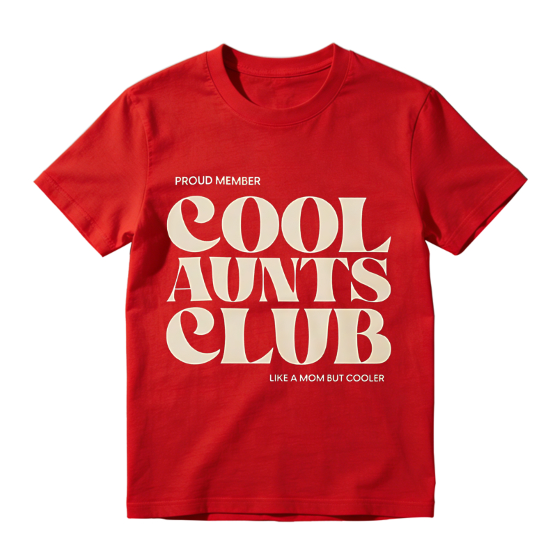 Cool Aunts Club Proud Member Like A Mom But Cooler Unisex Classic T-shirt