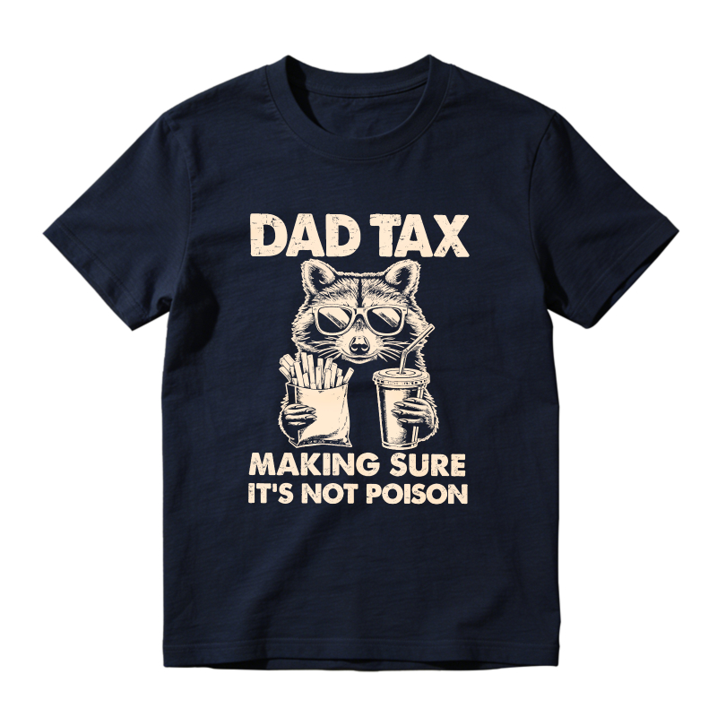 Raccoon Dad Tax Making Sure Its Not Poison Unisex Classic T-shirt