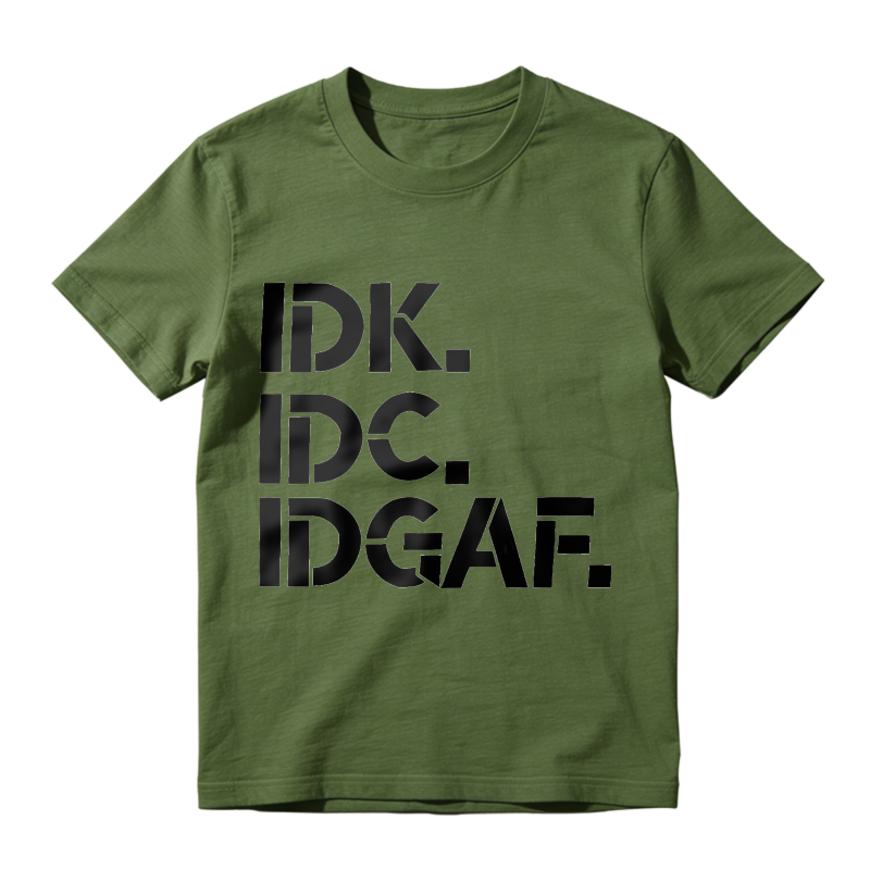 Idk Idc Idgaf Unisex Classic T-shirt