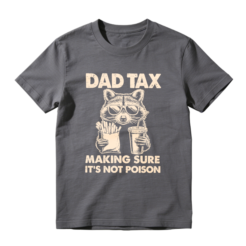 Raccoon Dad Tax Making Sure Its Not Poison Unisex Classic T-shirt