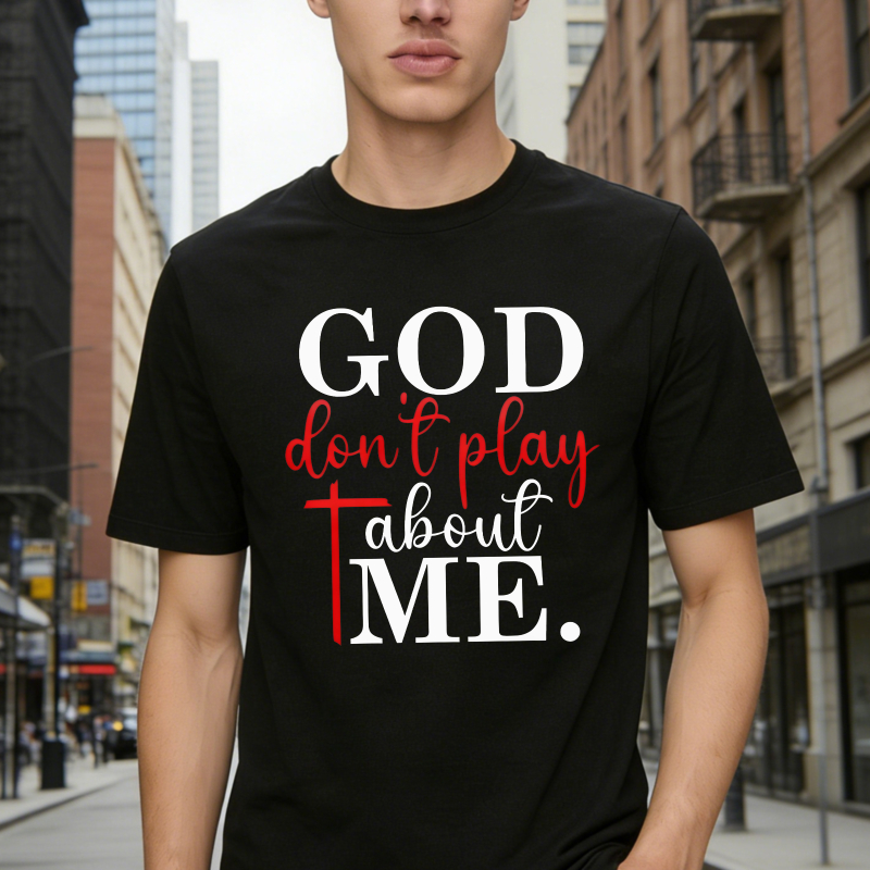 God Dont Play About Me Unisex Classic T-shirt