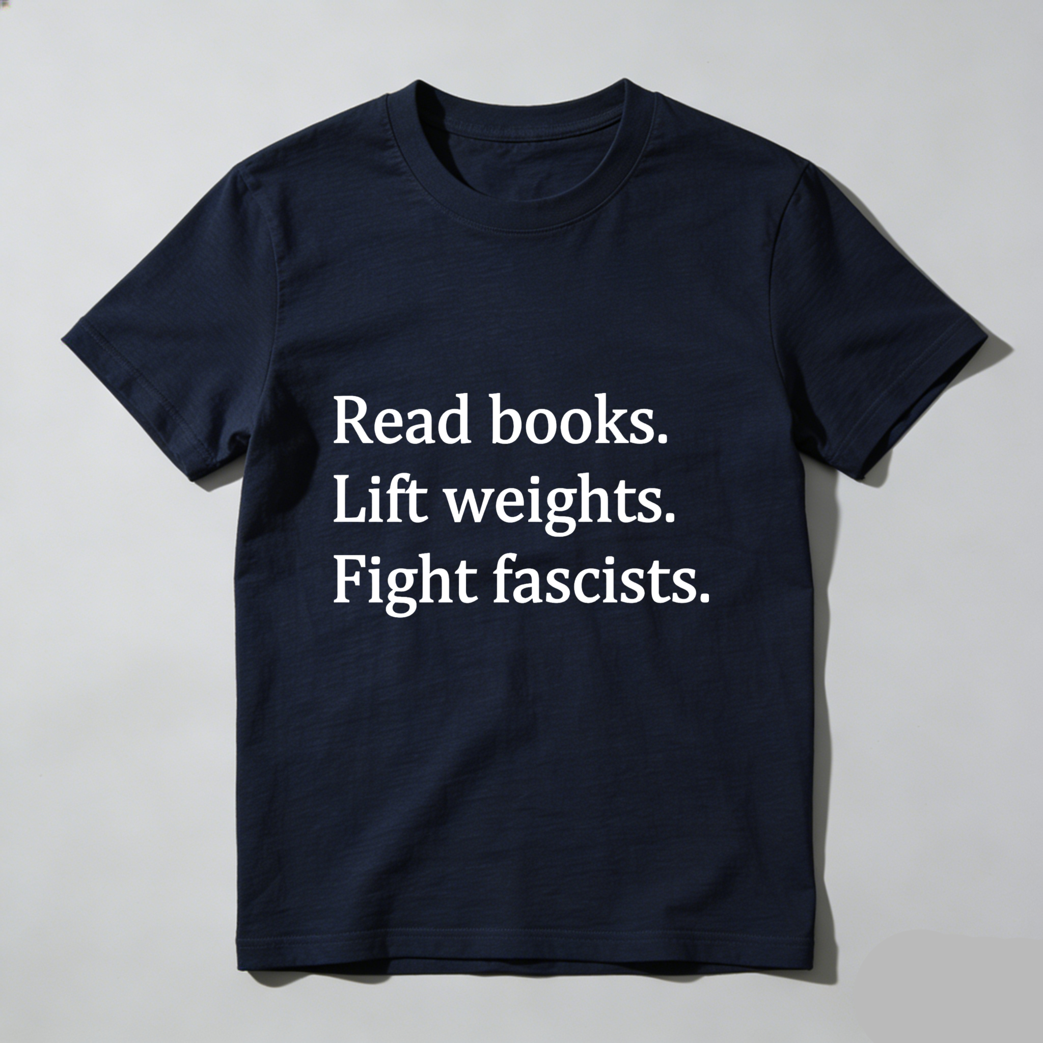 Wardrobecart Read Books Lift Weights Fight Fascists tshirt