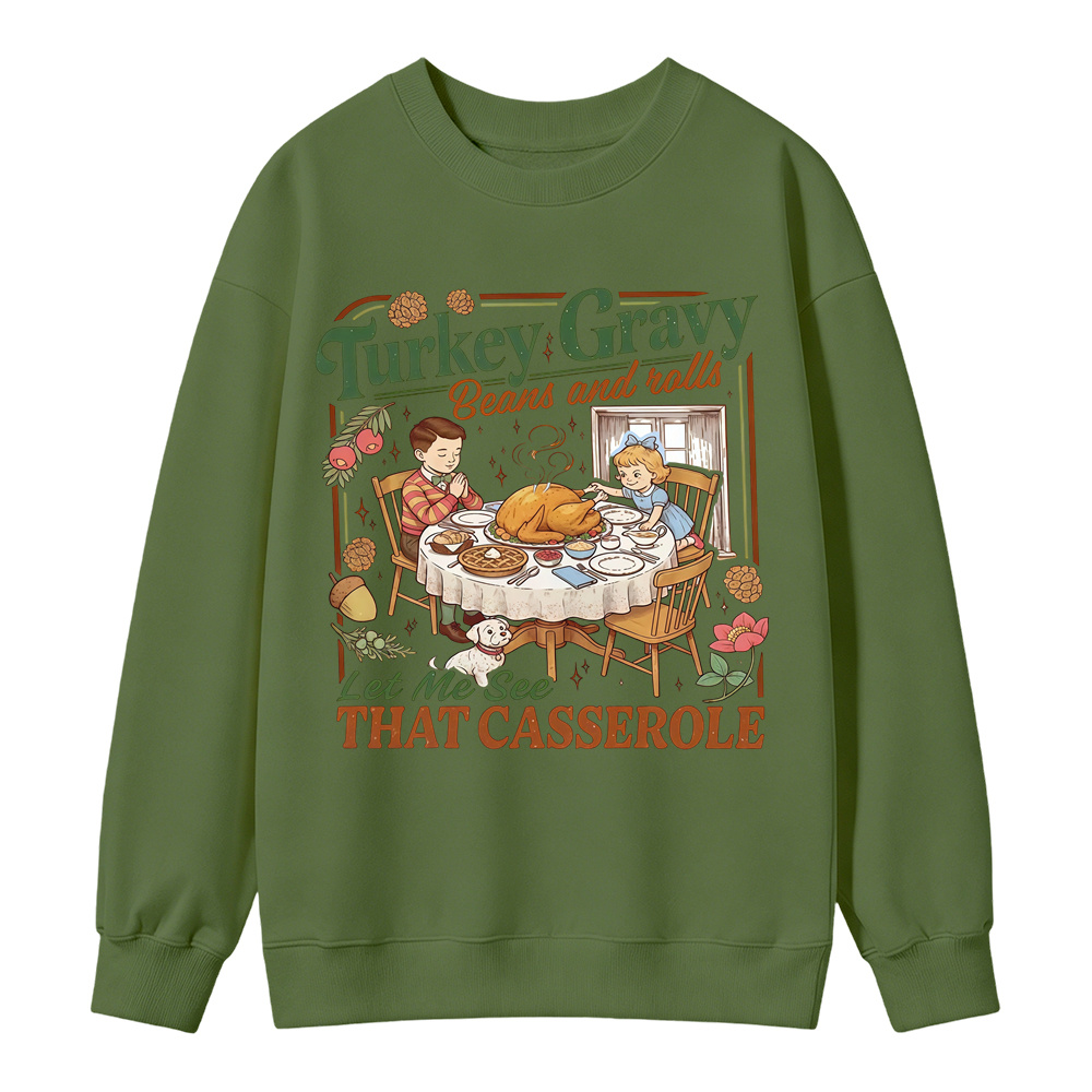 Turkey Gravy Beans And Rolls Let Me See That Casserole Sweatshirt, Retro Thanksgiving Dinner Graphic Sweatshirt
