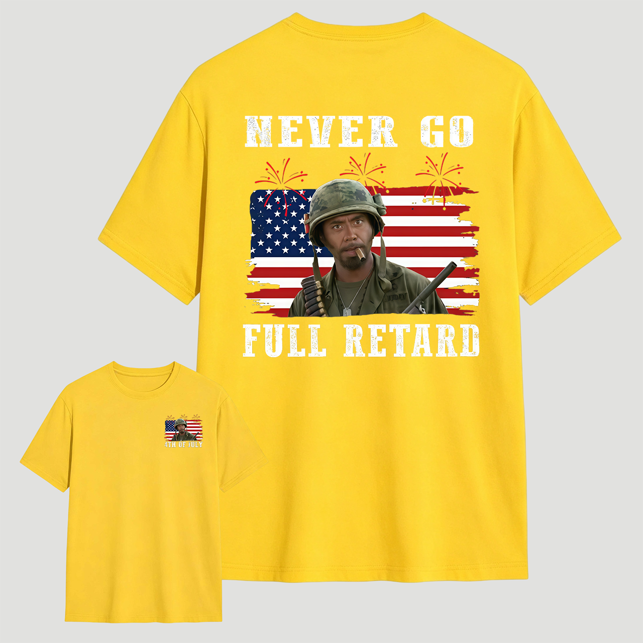 Never Go Full Retard 4th of July Shirt