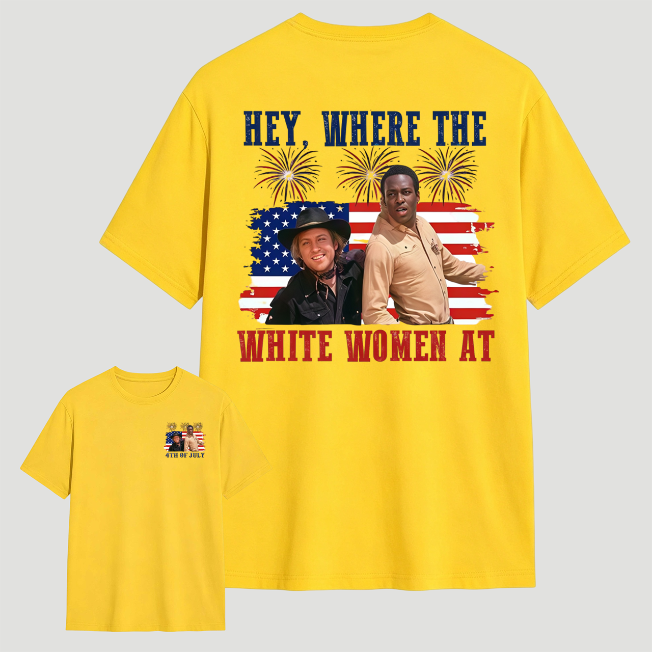 Hey Where The White Women At 4th Of July Shirt