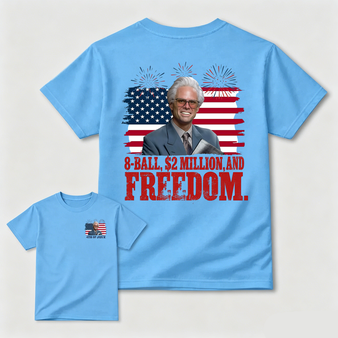 Baby Billy 8-Ball $2 Million and Freedom 4th of July T-Shirt