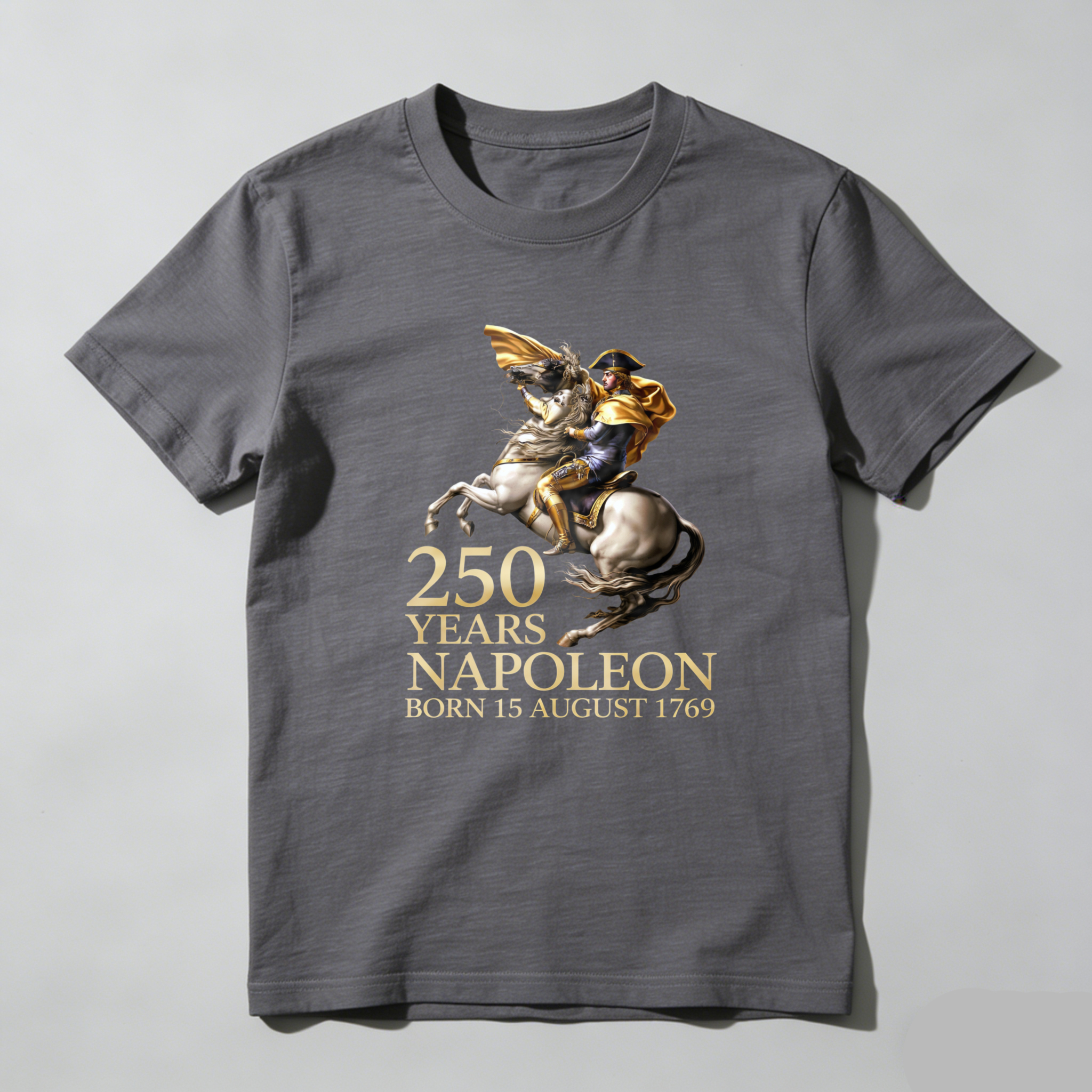 250 Years Napoleon Born 15 August 1769 Commemorative T-Shirt