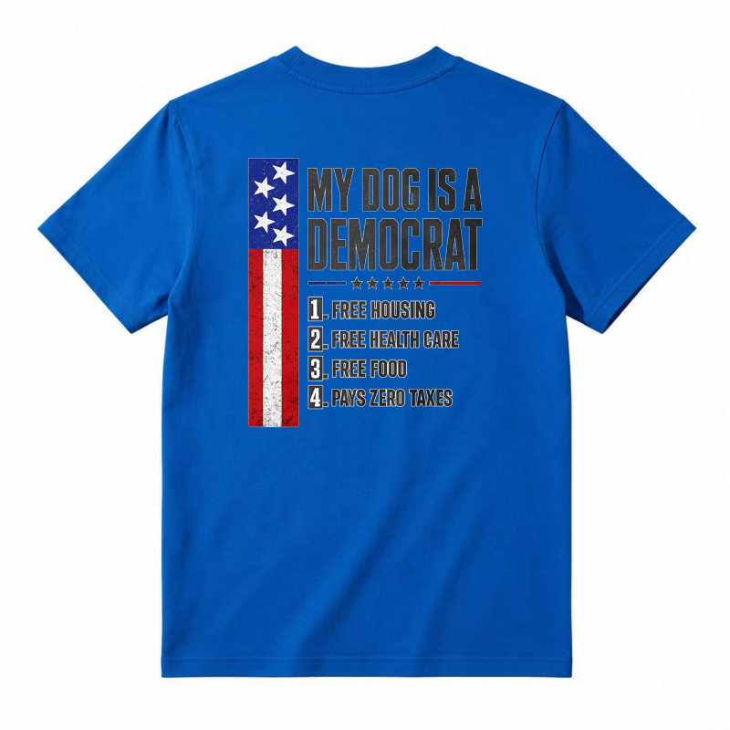 My Dog Is A Democrat Funny Political Patriot Flag Unisex Classic T-shirt