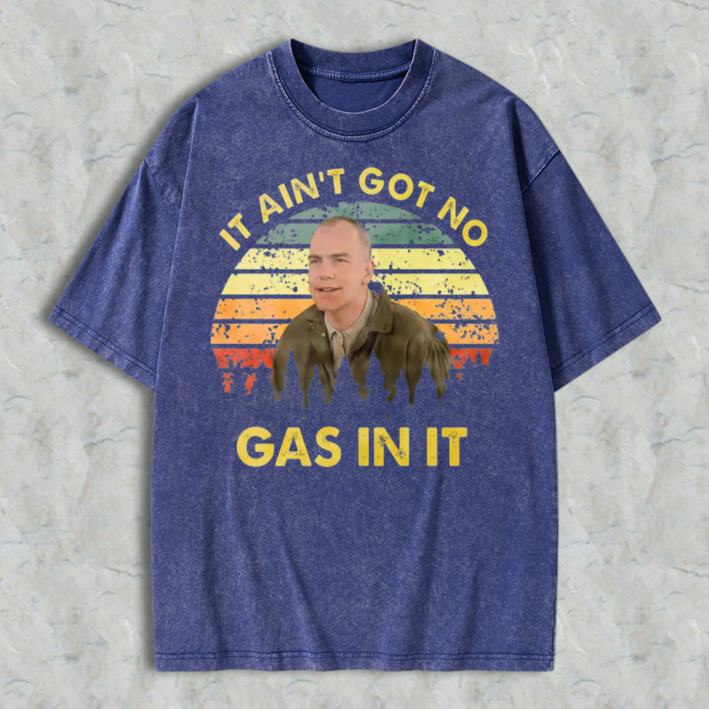 It Ain T Got No Gas In It Vintage Sunset Graphic Washed T-shirt