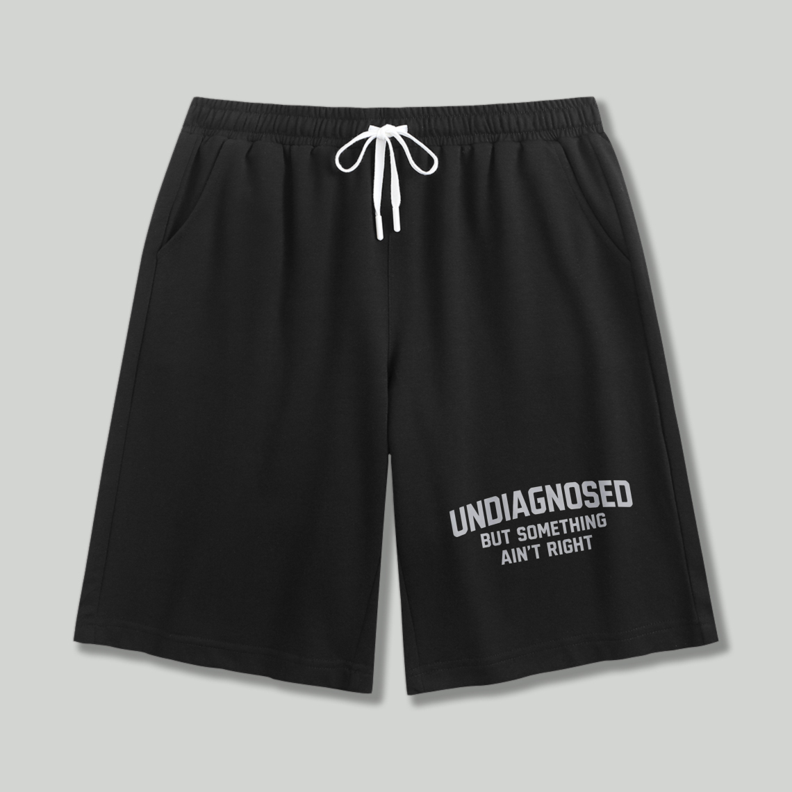 Undiagnosed But Something Aint Right Shorts