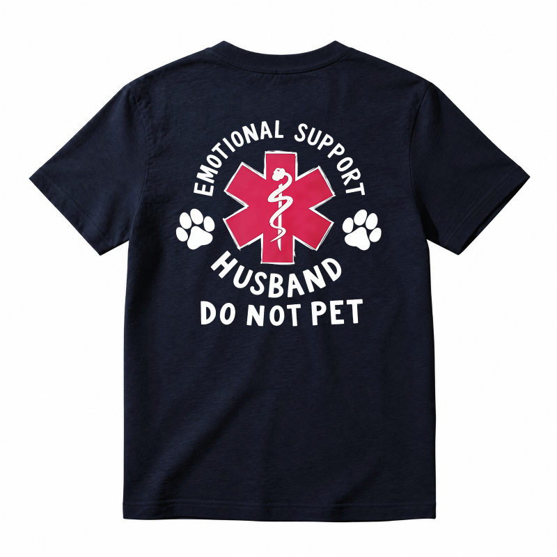 Emotional Support Husband Do Not Pet Funny Graphic T-shirt