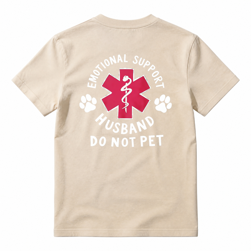 Emotional Support Husband Do Not Pet Funny Graphic T-shirt