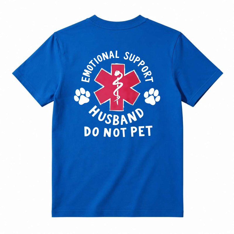Emotional Support Husband Do Not Pet Funny Graphic T-shirt