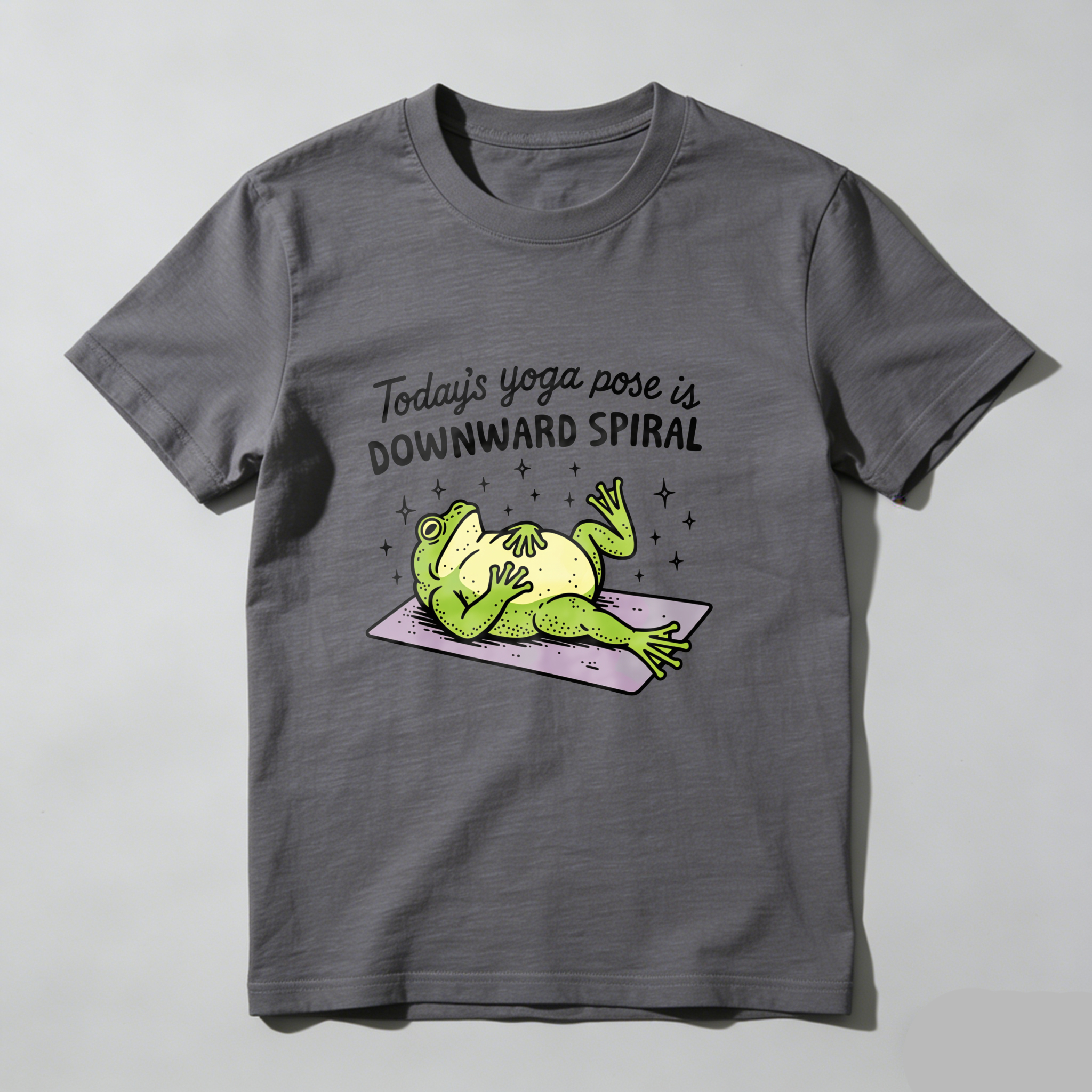 Today's Yoga Pose Is Downward Spiral tshirt 100% cotton