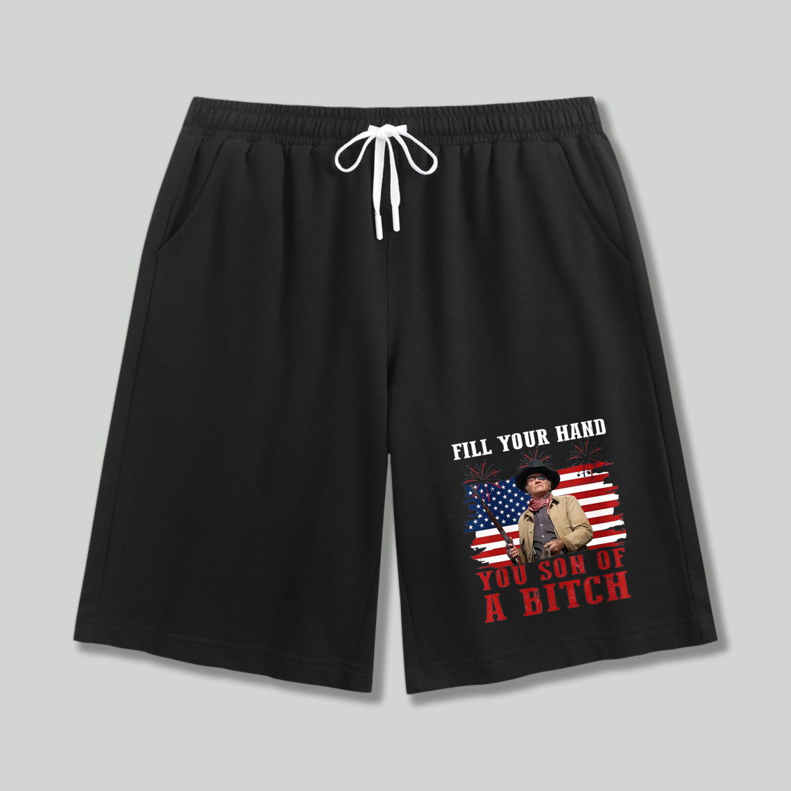 Fill Your Hand You Son Of A Bitch American Flag Man Shorts
