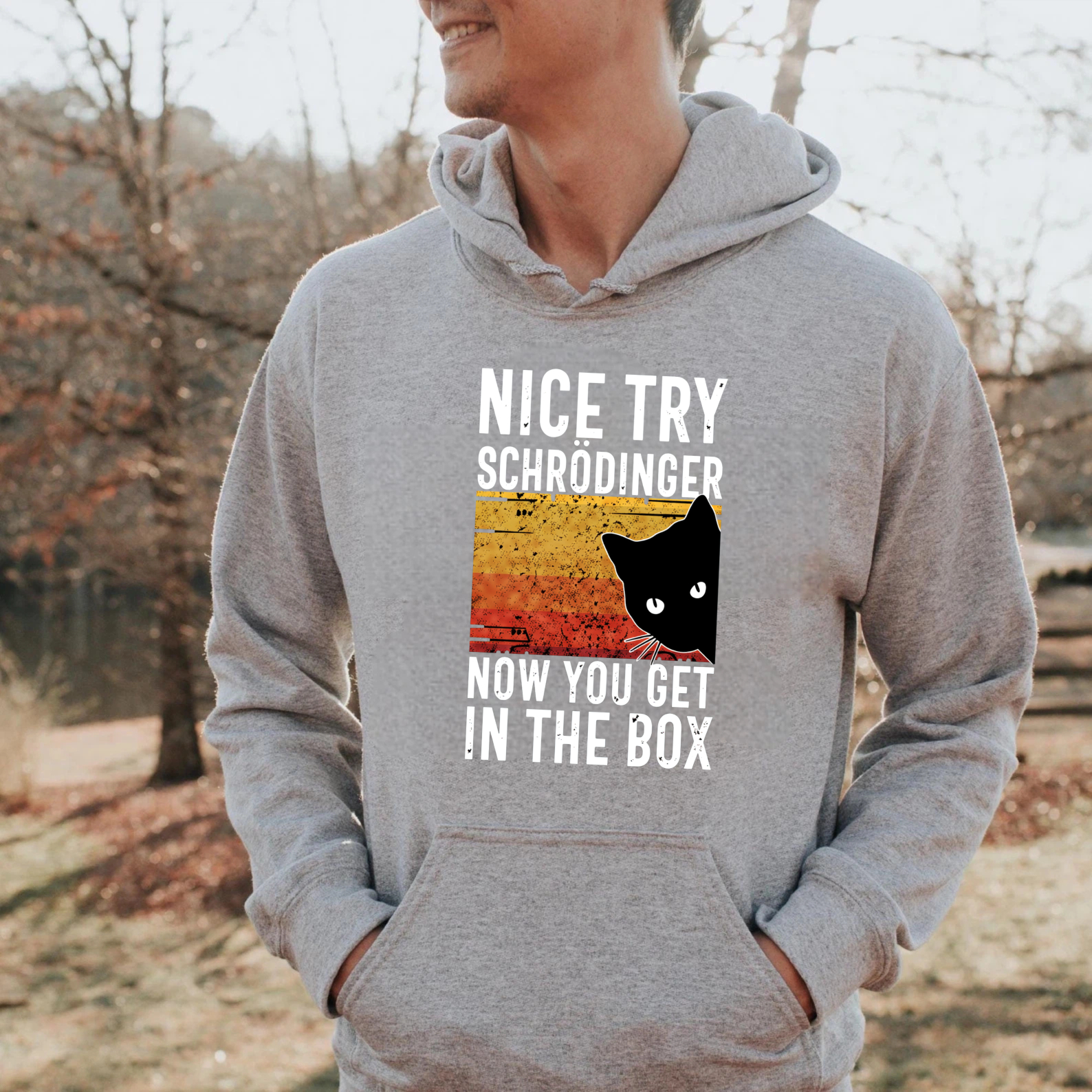Nice Try Schrodinger Now You Get In The Box Cat Quantum Physics Hoodie