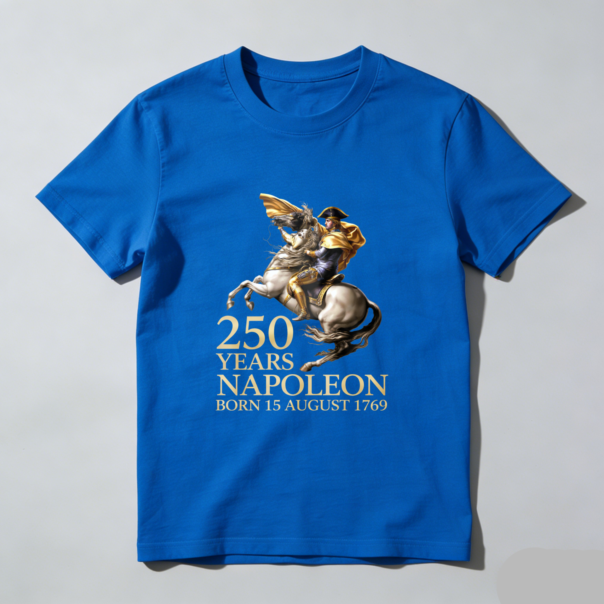 250 Years Napoleon Born 15 August 1769 Commemorative T-Shirt