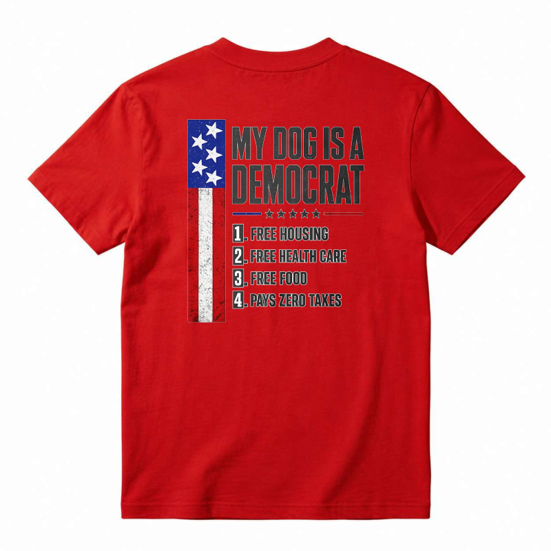 My Dog Is A Democrat Funny Political Patriot Flag Unisex Classic T-shirt