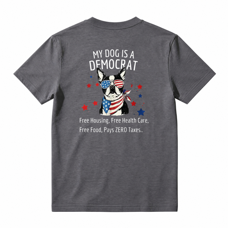 My Dog Is A Democrat Patriotic French Bulldog Unisex Classic T-shirt