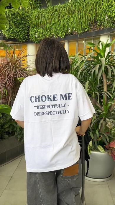 Choke me Respectfully - Disrespectfully Unisex T-Shirt, Sweatshirt, Hoodie - Gifts Suitable for Anyone Casual Cotton